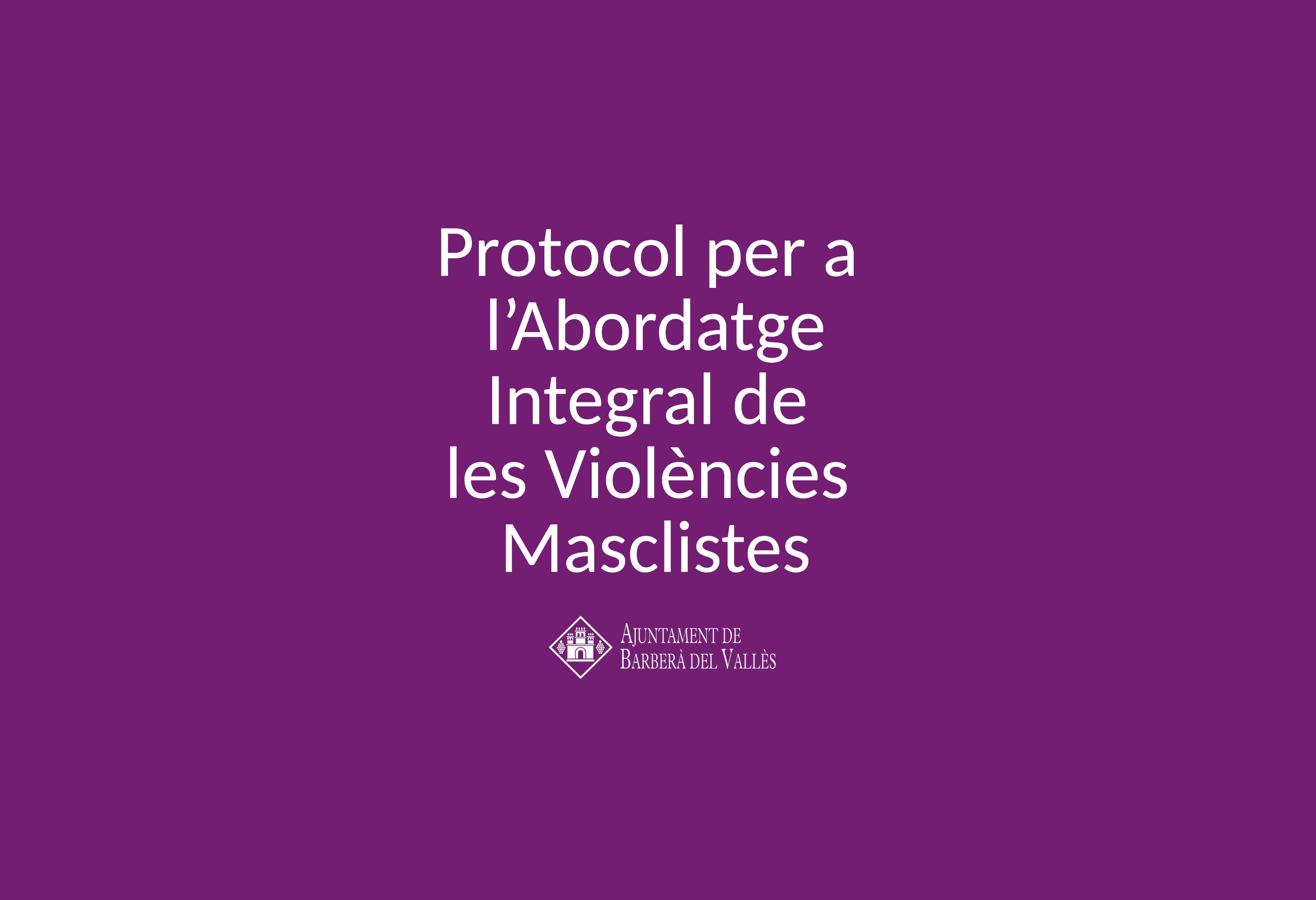 Imagen para los medios: Protocolo para el Abordaje Integral de las Violencias Machistas de Barberà del Vallès